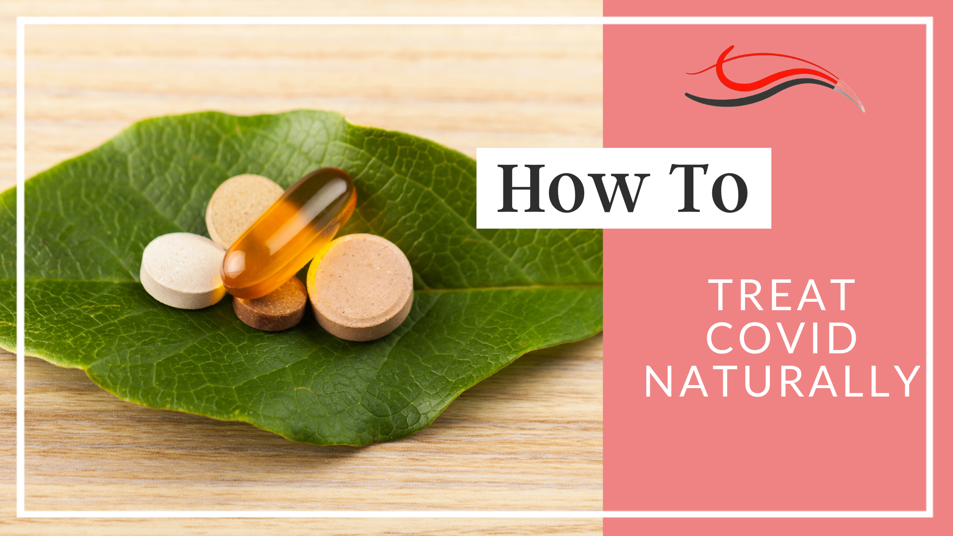 How to Treat Covid Naturally with Supplements and Herbs